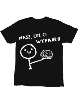 Koszulka Koszulka Dziecięca Mózg Coś Ci Wypadło Czarna - Śmieszne T-Shirty z Nadrukami ?
