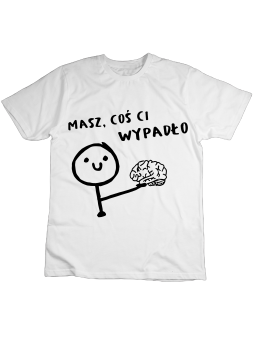 Koszulka Koszulka Dziecięca Mózg Coś Ci Wypadło Biała - Śmieszne T-Shirty z Nadrukami ?