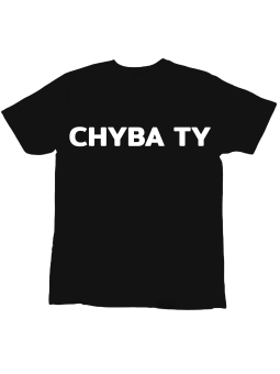 Koszulka Koszulka Dziecięca Chyba Ty Czarna - Śmieszne T-Shirty z Nadrukami ?