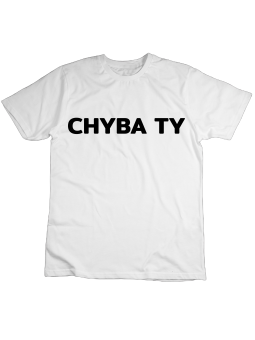 Koszulka Koszulka Dziecięca Chyba Ty Biała - Śmieszne T-Shirty z Nadrukami ?