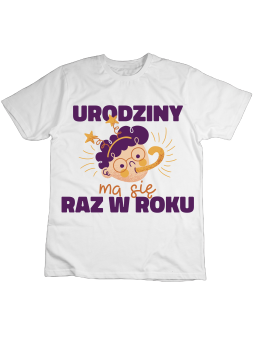 Koszulka Koszulka Dziecięca Urodziny Ma Się Raz w Roku Biała - Śmieszne T-Shirty z Nadrukami ?