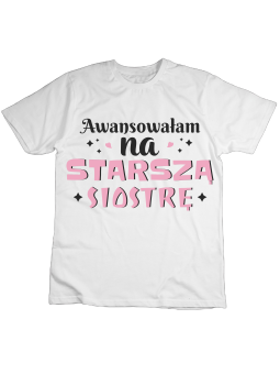 Koszulka Koszulka Dziecięca Awansowałam Na Starszą Siostrę Biała - Śmieszne T-Shirty z Nadrukami ?