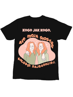 Koszulka Koszulka Dziecięca Moją Siostrę Kocham Najbardziej Czarna - Śmieszne T-Shirty z Nadrukami ?
