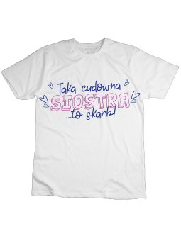 Koszulka Koszulka Dziecięca Taka Siostra To Skarb Biała - Śmieszne T-Shirty z Nadrukami ?