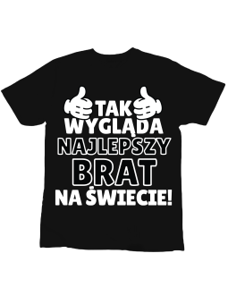 Koszulka Koszulka Dziecięca Tak Wygląda Najlepszy Brat Czarna - Śmieszne T-Shirty z Nadrukami ?