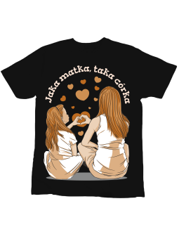 Koszulka Koszulka Dziecięca Jaka Matka Taka Córka Czarna - Śmieszne T-Shirty z Nadrukami ?