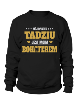 Bluza Męska Mój Dziadek [WYBIERZ IMIĘ] Jest Bohaterem - Śmieszne T-Shirty z Nadrukami ?