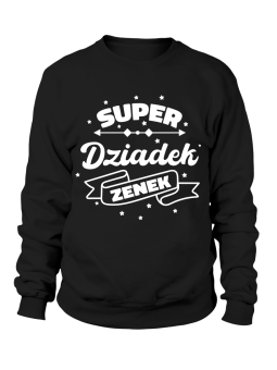 Bluza Męska Super Dziadek [WYBIERZ IMIĘ] - Śmieszne T-Shirty z Nadrukami ?