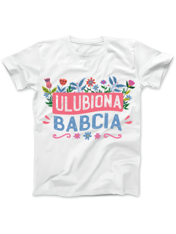 Koszulka Koszulka Damska Ulubiona Babcia Biała - Prezent na Dzień Babci ?