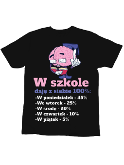 Koszulka Koszulka Dziecięca W Szkole Daję z Siebie 100% Czarna - Śmieszne T-Shirty z Nadrukami ?