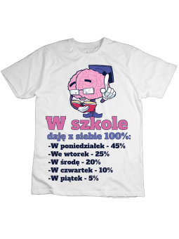 Koszulka Koszulka Dziecięca W Szkole Daję z Siebie 100% Biała - Śmieszne T-Shirty z Nadrukami ?