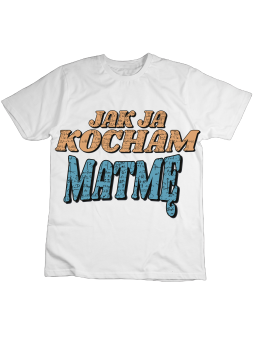 Koszulka Koszulka Dziecięca Jak Ja Kocham Matmę Biała - Śmieszne T-Shirty z Nadrukami ?