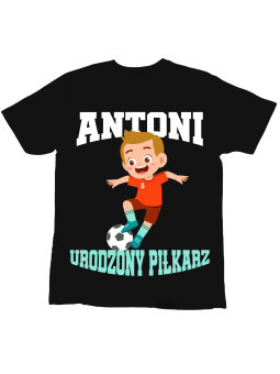 Koszulka Koszulka Dziecięca Urodzony Piłkarz [WYBIERZ IMIĘ] - Śmieszne T-Shirty z Nadrukami ?