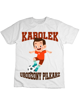 Koszulka Koszulka Dziecięca Urodzony Piłkarz [WYBIERZ IMIĘ] - Śmieszne T-Shirty z Nadrukami ?