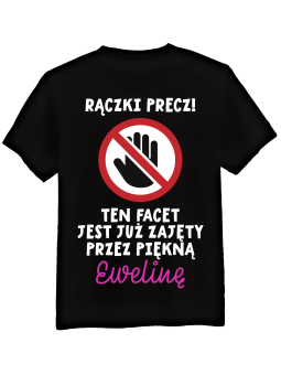 Koszulka Koszulka Męska Rączki Precz [WYBIERZ IMIĘ] - Śmieszne T-Shirty z Nadrukami ?