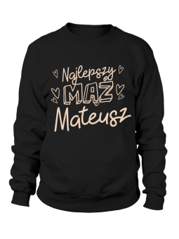 Bluza Męska Najlepszy Mąż [WYBIERZ IMIĘ] - Śmieszne T-Shirty z Nadrukami ?