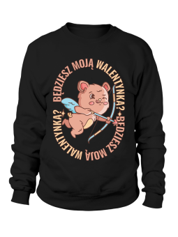 Bluza Męska Będziesz Moją Walentynką - Śmieszne T-Shirty z Nadrukami ?