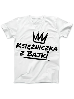 Koszulka Koszulka Damska Księżniczka z Bajki Biała - Prezent na Dzień Babci ?