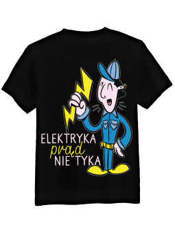 Koszulka Koszulka Męska Elektryka Prąd Nie Tyka Czarna - Śmieszne T-Shirty z Nadrukami ?