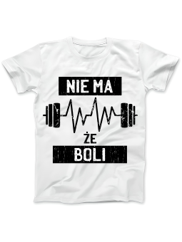 Koszulka Koszulka Damska Nie Ma Że Boli Biała - Prezent na Dzień Babci ?