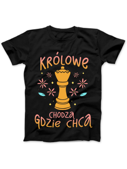 Koszulka Koszulka Damska Królowe Chodzą Gdzie Chcą Czarna - Śmieszne T-Shirty z Nadrukami ?