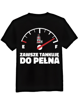 Koszulka Koszulka Męska Tankuję Do Pełna Czarna - Śmieszne T-Shirty z Nadrukami ?