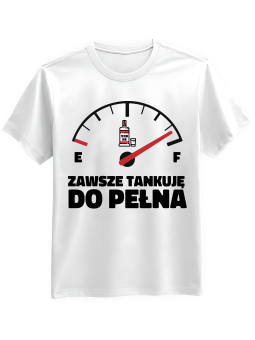 Koszulka Koszulka Męska Tankuję Do Pełna Biała - Śmieszne T-Shirty z Nadrukami ?