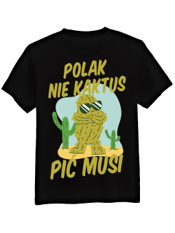 Koszulka Koszulka Męska Polak Nie Kaktus Czarna - Śmieszne T-Shirty z Nadrukami ?