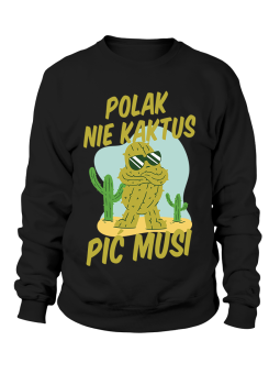Bluza Męska Polak Nie Kaktus - Śmieszne T-Shirty z Nadrukami ?
