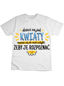 Koszulka Koszulka Dziecięca Dzieci Są Jak Kwiaty Biała - Śmieszne T-Shirty z Nadrukami ?