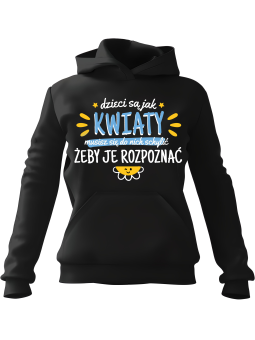 Bluza Damska z kapturem Dzieci Są Jak Kwiaty Czarna - Modna Odzież z Nadrukami ?