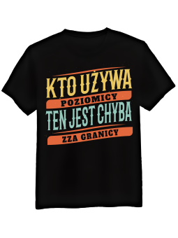 Koszulka Koszulka Męska Kto Używa Poziomicy Czarna - Śmieszne T-Shirty z Nadrukami ?