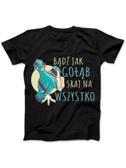 Koszulka Koszulka Damska Bądź Jak Gołąb Czarna - Śmieszne T-Shirty z Nadrukami ?