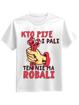 Koszulka Koszulka Męska Kto Pije i Pali Biała - Śmieszne T-Shirty z Nadrukami ?