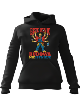 Bluza Męska z kapturem Beze Mnie Budowa Nie Istnieje Czarna - Śmieszne gadżety z Nadrukami ?