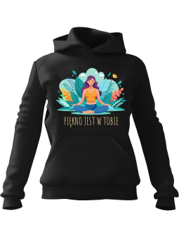 Bluza Damska z kapturem Piękno Jest w Tobie Czarna - Modna Odzież z Nadrukami ?