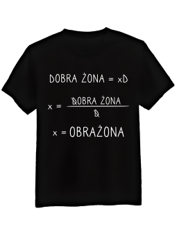 Koszulka Koszulka Męska Dobra Żona Czarna - Śmieszne T-Shirty z Nadrukami ?