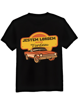 Koszulka Koszulka Męska Jestem Lordem Jeżdżę Fordem Czarna - Mustang Motoryzacja