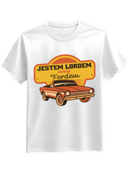 Koszulka Koszulka Męska Jestem Lordem Jeżdżę Fordem Biała - Śmieszne T-Shirty z Nadrukami ?