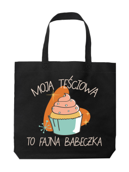 Torba Moja Teściowa To Fajna Babeczka - HiPanda! Śmieszne prezenty z Nadrukami ?