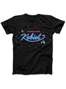 Koszulka Koszulka Damska Pięknego Dnia Kobiet Biała - Śmieszne T-Shirty z Nadrukami ?