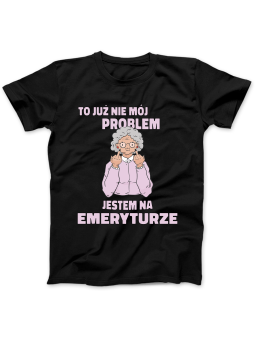 Koszulka Koszulka Damska To Już Nie Mój Problem Czarna - Śmieszne T-Shirty z Nadrukami ?