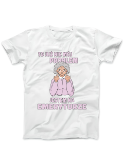 Koszulka Koszulka Damska To Już Nie Mój Problem Biała - Śmieszne T-Shirty z Nadrukami ?