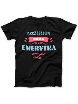 Koszulka Koszulka Damska Szczęśliwa Emerytka Rok Czarna - Śmieszne T-Shirty z Nadrukami ?
