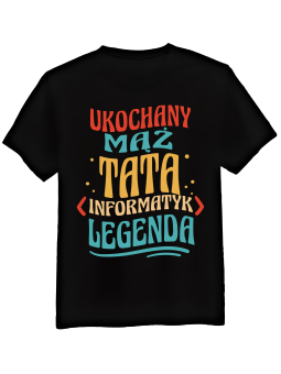 Koszulka Męska Mąż Tata Informatyk
