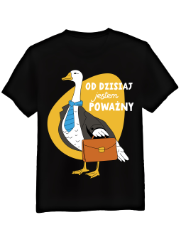 Koszulka Męska Od Dzisiaj Jestem Poważny