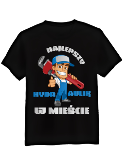 Koszulka Męska Najlepszy Hydraulik