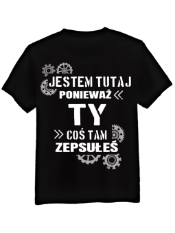 Koszulka Męska Coś Zepsułeś