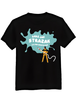 Koszulka Męska Bądź Jak Strażak