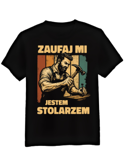 Koszulka Męska Jestem Stolarzem